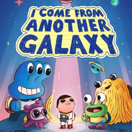 I Come from Another Galaxy