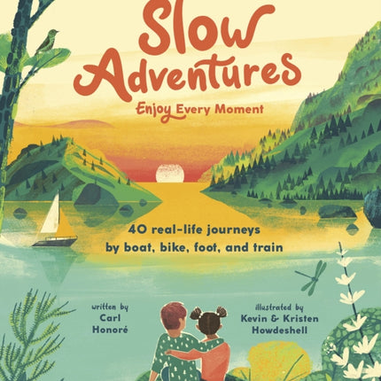 Slow Adventures Enjoy Every Moment