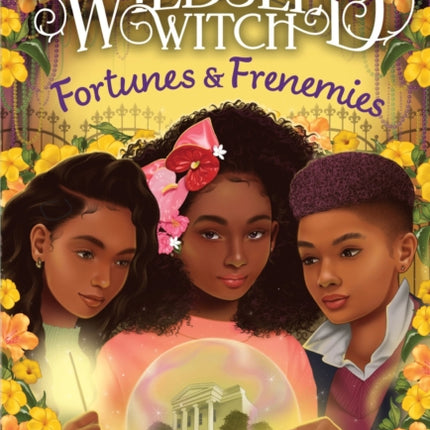 Fortunes  Frenemies Wildseed Witch Book 3