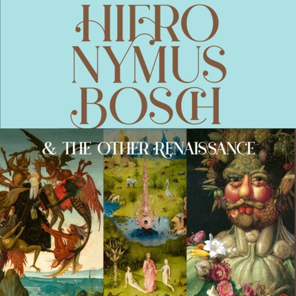 Hieronymus Bosch  the Other Renaissance