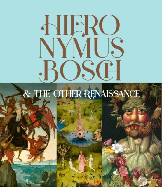 Hieronymus Bosch  the Other Renaissance