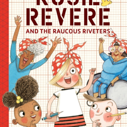 Rosie Revere and the Raucous Riveters