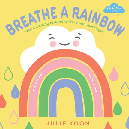 Breathe a Rainbow an Interactive Board Book
