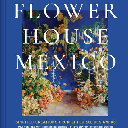 Flower House Mexico