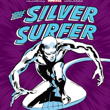 The Silver Surfer My Mighty Marvel First Book