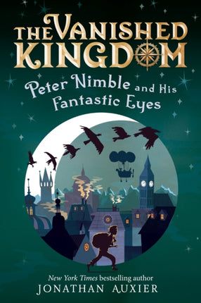 Peter Nimble and His Fantastic Eyes the Vanished Kingdom Book 1