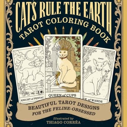Cats Rule the Earth Tarot Coloring Book