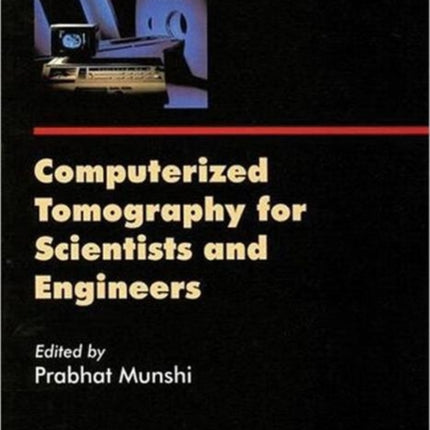 Computerized Tomography for Scientists and Engineers