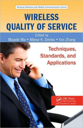 Wireless Quality of Service: Techniques, Standards, and Applications