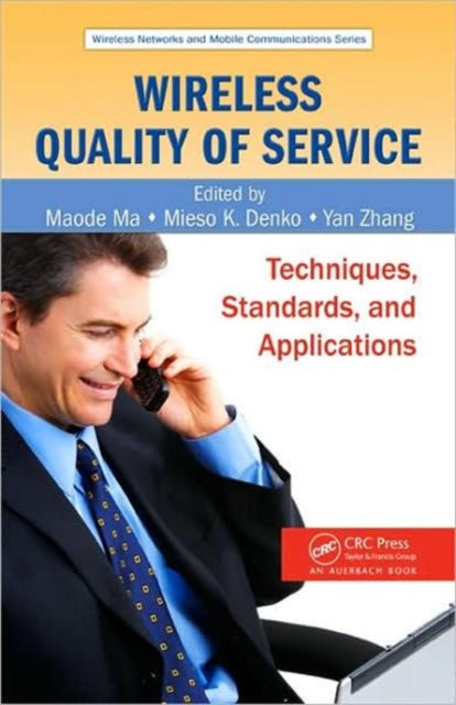 Wireless Quality of Service: Techniques, Standards, and Applications