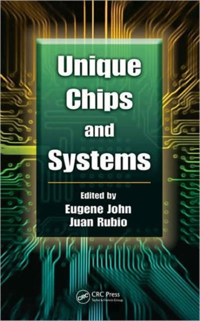 Unique Chips and Systems