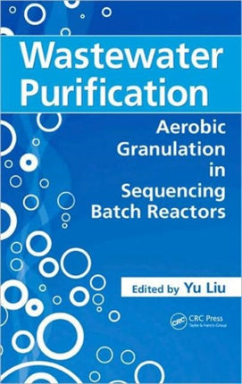 Wastewater Purification: Aerobic Granulation in Sequencing Batch Reactors