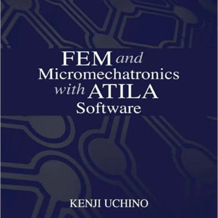 FEM and Micromechatronics with ATILA Software