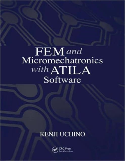 FEM and Micromechatronics with ATILA Software