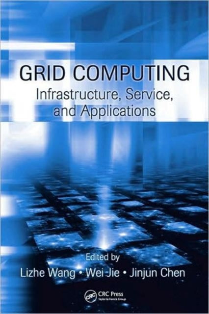 Grid Computing: Infrastructure, Service, and Applications