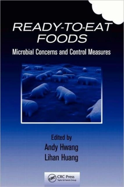 Ready-to-Eat Foods: Microbial Concerns and Control Measures