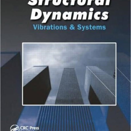 Structural Dynamics: Vibration and Systems