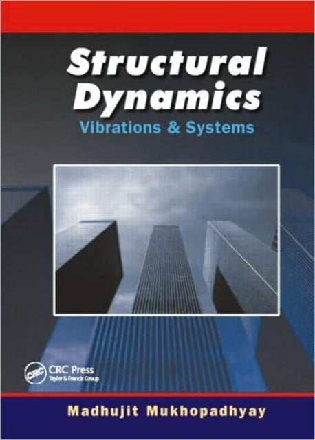 Structural Dynamics: Vibration and Systems