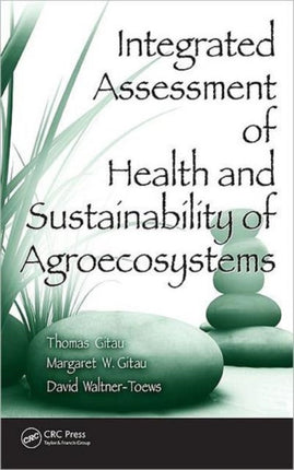 Integrated Assessment of Health and Sustainability of Agroecosystems