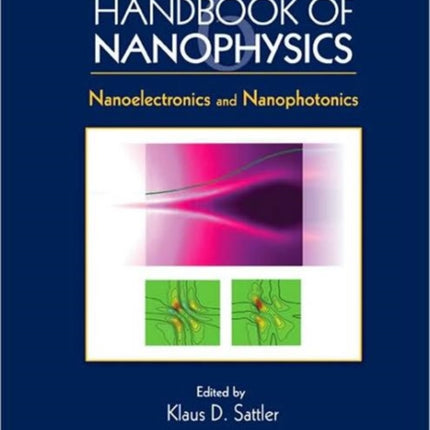 Handbook of Nanophysics: Nanoelectronics and Nanophotonics