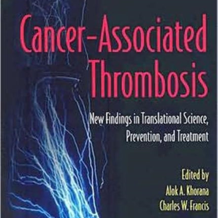 Cancer-Associated Thrombosis: New Findings in Translational Science, Prevention, and Treatment