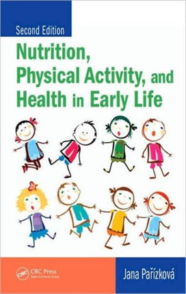 Nutrition, Physical Activity, and Health in Early Life