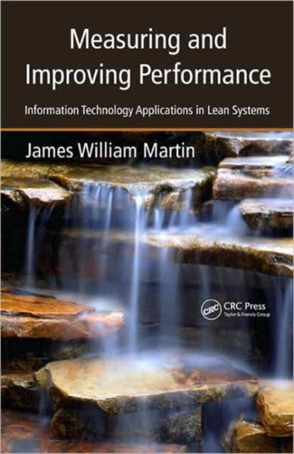 Measuring and Improving Performance: Information Technology Applications in Lean Systems