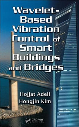 Wavelet-Based Vibration Control of Smart Buildings and Bridges