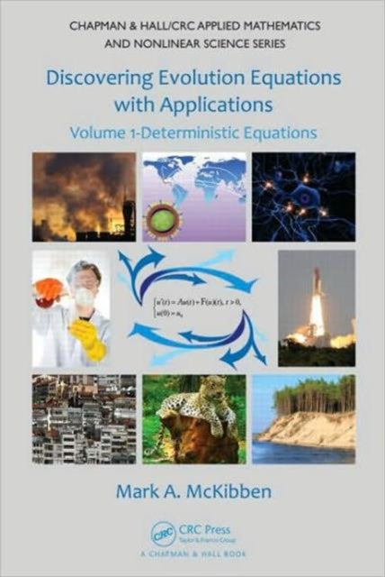 Discovering Evolution Equations with Applications: Volume 1-Deterministic Equations