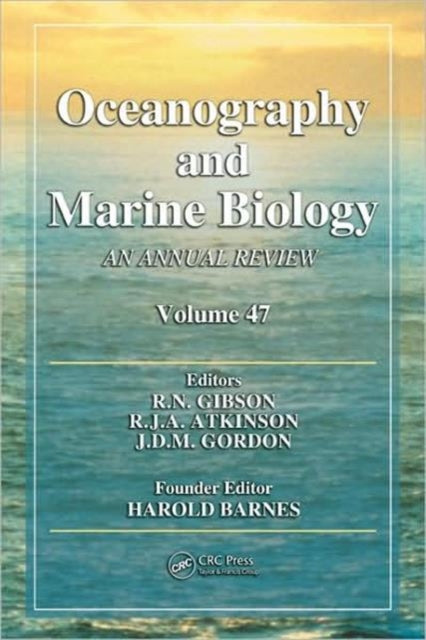 Oceanography and Marine Biology: An annual review. Volume 47