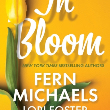 In Bloom: Three Delightful Love Stories Perfect for Spring Reading