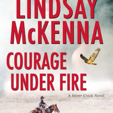 Courage Under Fire: A Riveting Novel of Romantic Suspense