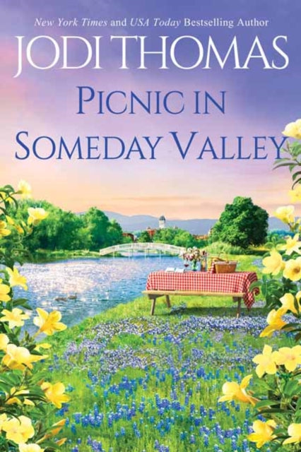 Picnic in Someday Valley: A Heartwarming Texas Love Story