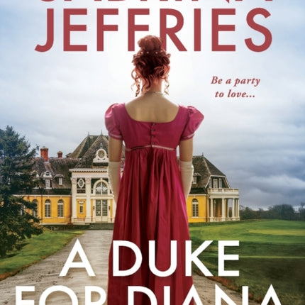 A Duke for Diana: A Witty and Entertaining Historical Regency Romance