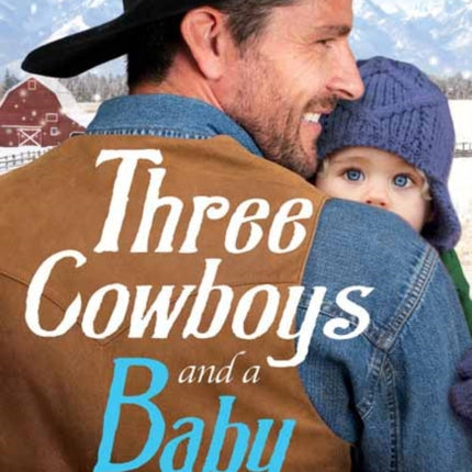 Three Cowboys and a Baby