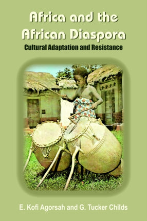 Africa and the African Diaspora Cultural Adaptation and Resistance Freedom in Black History and Culture