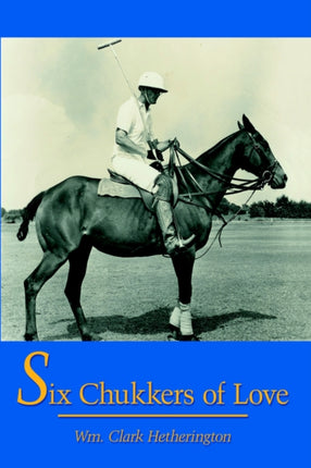 Six Chukkers of Love