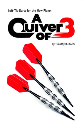 SoftTip Darts for the New Player A Quiver of 3