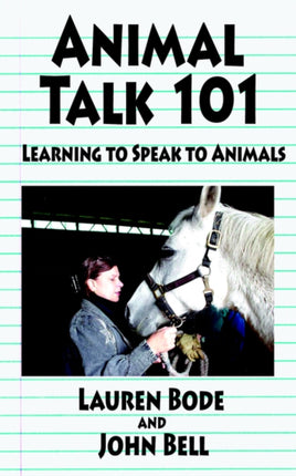 Animal Talk 101 Learning to Speak to Animals