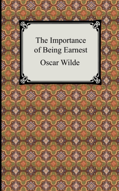 By Wilde Oscar Author The Importance of Being Earnest Authoritative Text Backgrounds Criticism Paperback Nov 012005