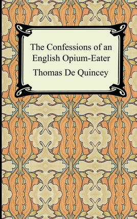 The Confessions of an English OpiumEater