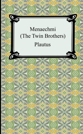 Menaechmi Or The TwinBrothers
