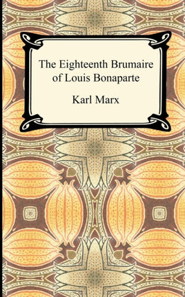 The Eighteenth Brumaire of Louis Bonaparte