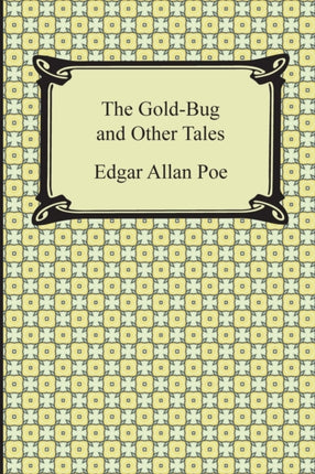 The GoldBug and Other Tales