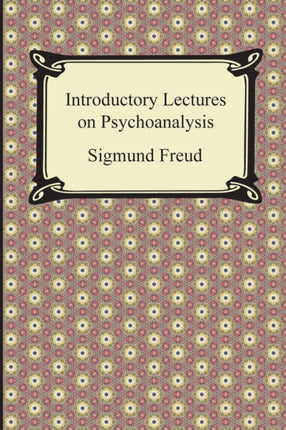 Introductory Lectures on Psychoanalysis