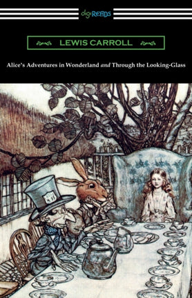 Alices Adventures in Wonderland and Through the LookingGlass