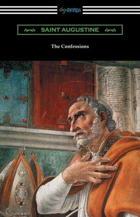 The Confessions of Saint Augustine Translated by