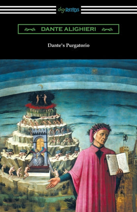Dantes Purgatorio The Divine Comedy Volume II Purgatory Translated by Henry Wadsworth Longfellow with an Introduction by William Warren Vernon