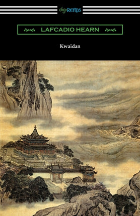 Kwaidan Stories and Studies of Strange Things