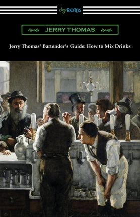 Jerry Thomas Bartenders Guide How to Mix Drinks